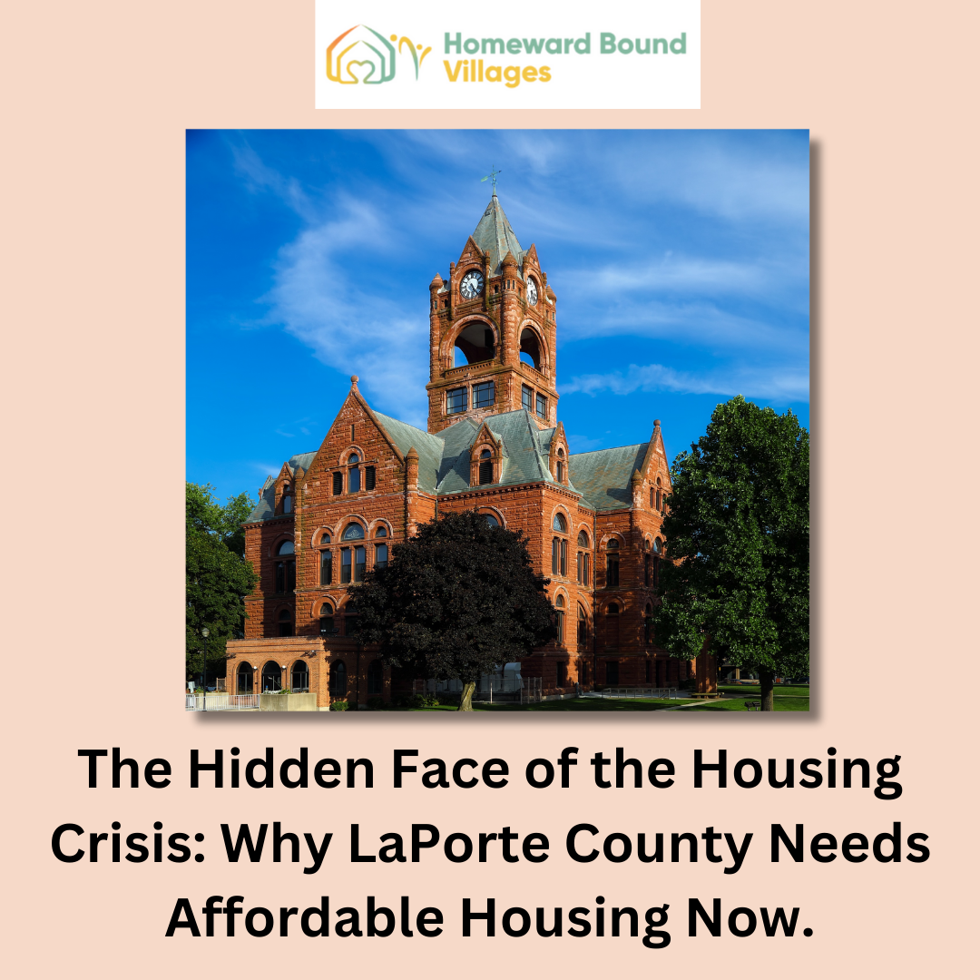 The Hidden Face of the Housing Crisis Why La Porte County Needs